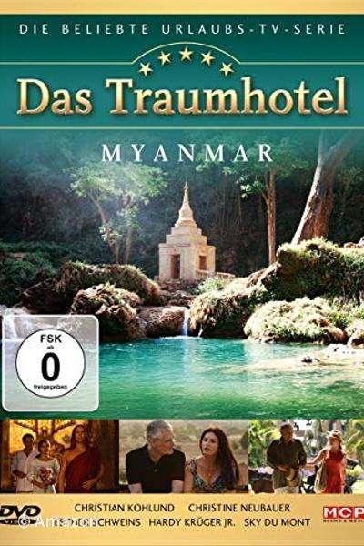 Das Traumhotel - Myanmar Das Traumhotel - Myanmar