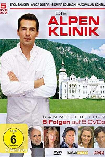Die Alpenklinik - Liebe heilt Wunden Die Alpenklinik - Liebe heilt Wunden
