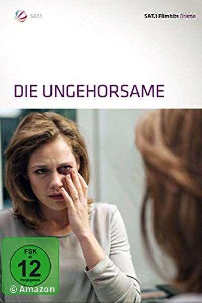 Die Ungehorsame Die Ungehorsame