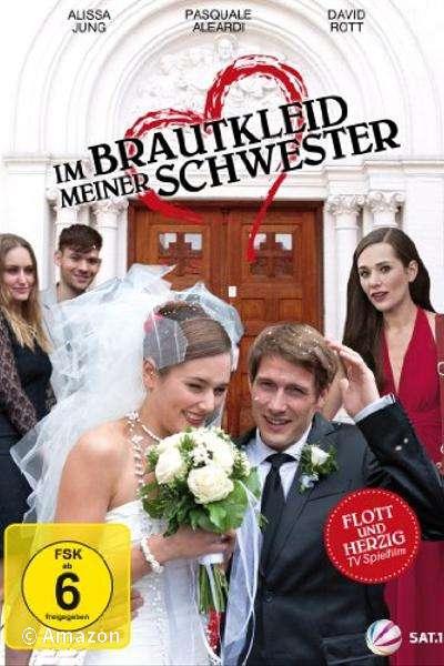 Im Brautkleid meiner Schwester Im Brautkleid meiner Schwester