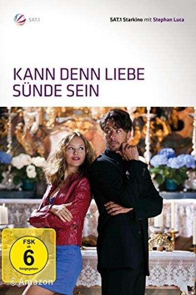 Kann denn Liebe Sünde sein? Kann denn Liebe Sünde sein?