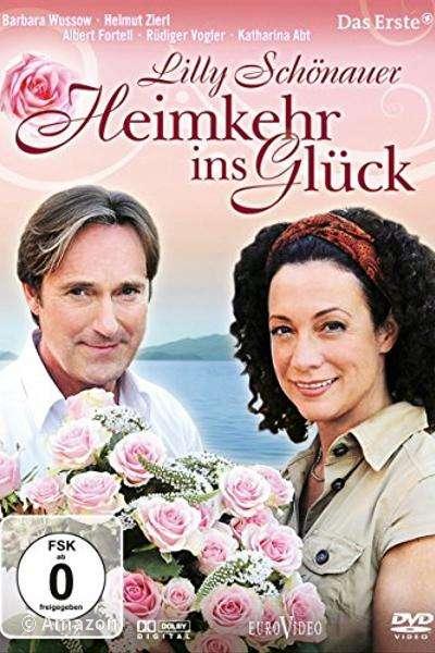 Lilly Schönauer - Heimkehr ins Glück Lilly Schönauer - Heimkehr ins Glück