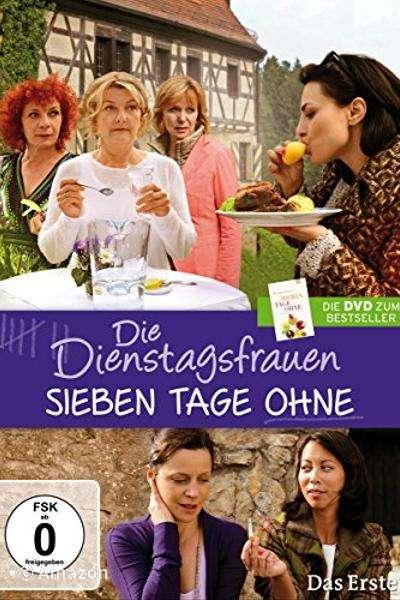 Die Dienstagsfrauen - Sieben Tage ohne Die Dienstagsfrauen - Sieben Tage ohne