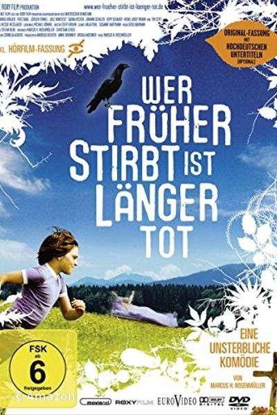 Wer früher stirbt ist länger tot Wer früher stirbt ist länger tot