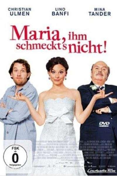 Maria, ihm schmeckt's nicht! Maria, ihm schmeckt's nicht!