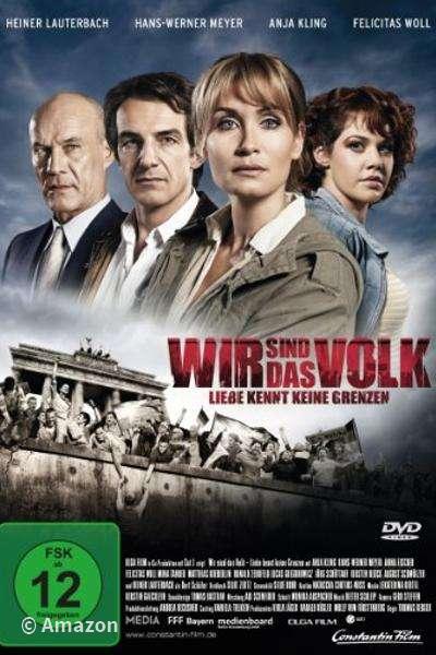 Wir sind das Volk - Liebe kennt keine Grenzen Wir sind das Volk - Liebe kennt keine Grenzen