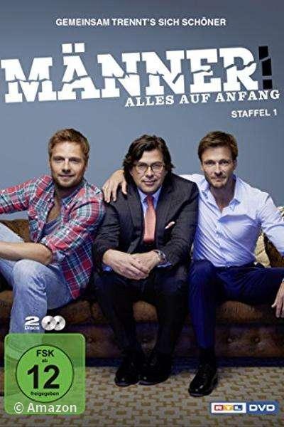 Männer! Alles auf Anfang Männer! Alles auf Anfang