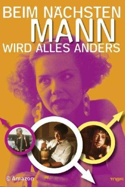 Beim nächsten Mann wird alles anders Beim nächsten Mann wird alles anders