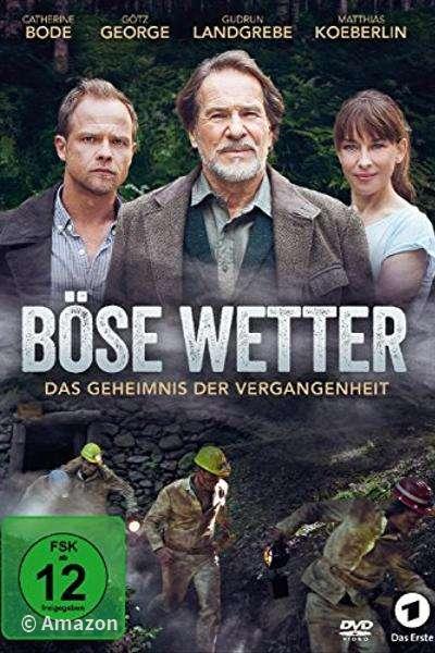 Böse Wetter - Das Geheimnis der Vergangenheit Böse Wetter - Das Geheimnis der Vergangenheit