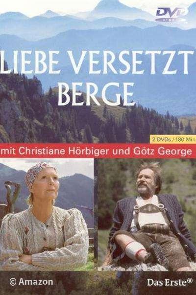 Liebe versetzt Berge Liebe versetzt Berge