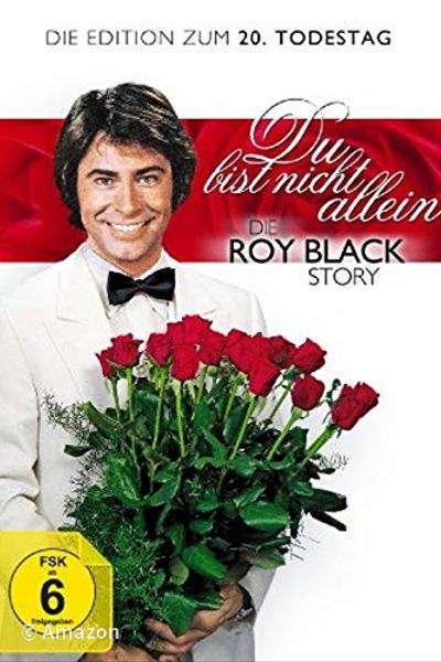 Du bist nicht allein - Die Roy Black Story