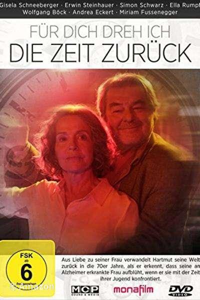 Für dich dreh ich die Zeit zurück Für dich dreh ich die Zeit zurück