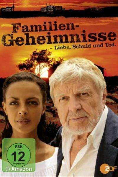 Familiengeheimnisse - Liebe, Schuld und Tod Familiengeheimnisse - Liebe, Schuld und Tod
