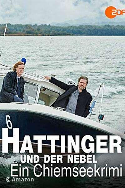 Hattinger und der Nebel - Ein Chiemseekrimi Hattinger und der Nebel - Ein Chiemseekrimi