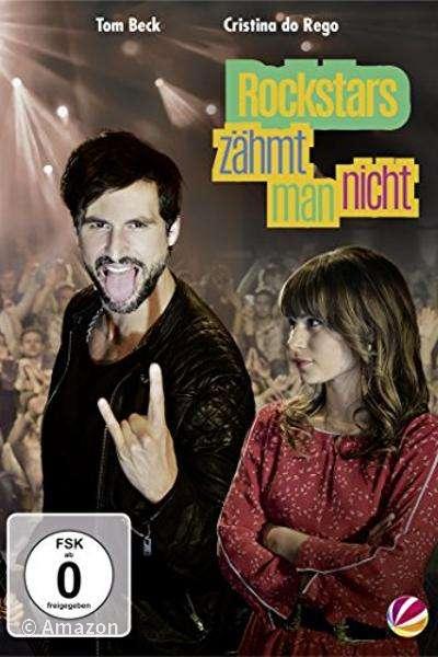 Rockstars zähmt man nicht Rockstars zähmt man nicht