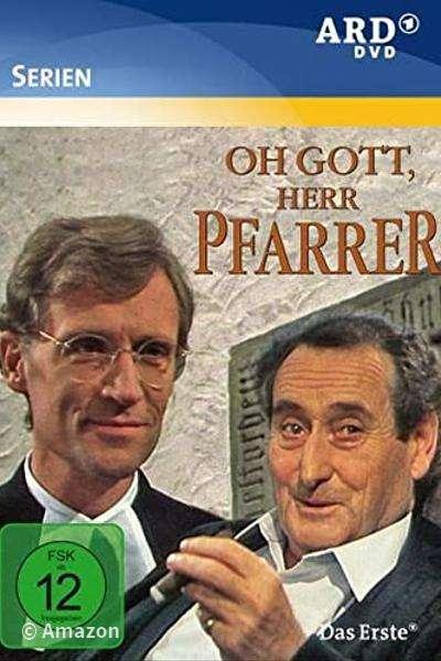 Oh Gott, Herr Pfarrer Oh Gott, Herr Pfarrer