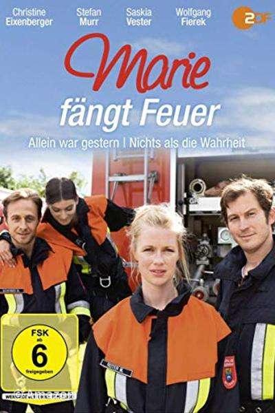 Marie fängt Feuer - Allein war gestern Marie fängt Feuer - Allein war gestern