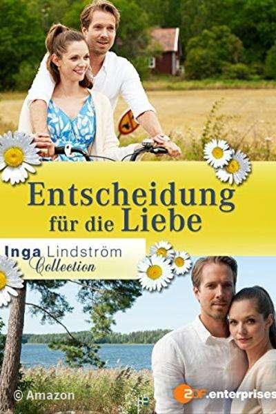 Inga Lindström - Entscheidung für die Liebe Inga Lindström - Entscheidung für die Liebe
