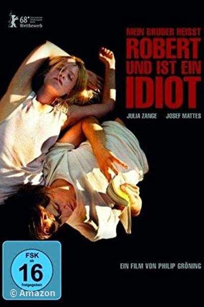 Mein Bruder heißt Robert und ist ein Idiot Mein Bruder heißt Robert und ist ein Idiot