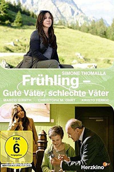 Frühling - Gute Väter, schlechte Väter Frühling - Gute Väter, schlechte Väter