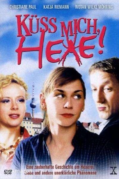Küss mich, Hexe! Küss mich, Hexe!
