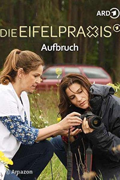 Die Eifelpraxis - Aufbruch Die Eifelpraxis - Aufbruch