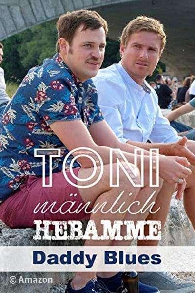 Toni, männlich, Hebamme - Daddy Blues Toni, männlich, Hebamme - Daddy Blues