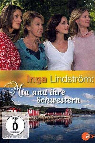 Inga Lindström - Mia und ihre Schwestern Inga Lindström - Mia und ihre Schwestern
