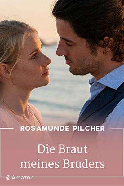 Rosamunde Pilcher - Die Braut meines Bruders Rosamunde Pilcher - Die Braut meines Bruders