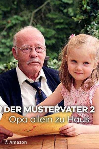 Der Mustervater 2 - Opa allein zu Haus Der Mustervater 2 - Opa allein zu Haus