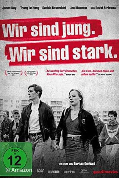 Wir sind jung. Wir sind stark. Wir sind jung. Wir sind stark.