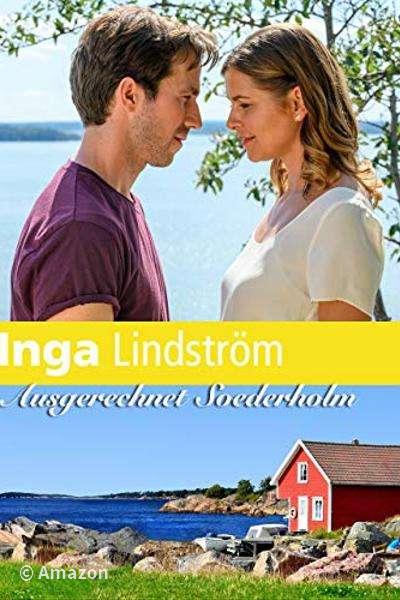 Inga Lindström - Ausgerechnet Söderholm Inga Lindström - Ausgerechnet Söderholm