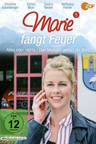 Marie fängt Feuer - Den Mutigen gehört die Welt Marie fängt Feuer - Den Mutigen gehört die Welt