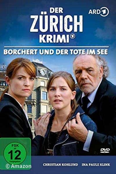 Der Zürich-Krimi - Borchert und der Tote im See Der Zürich-Krimi - Borchert und der Tote im See