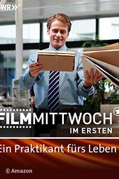Ein Praktikant fürs Leben Ein Praktikant fürs Leben