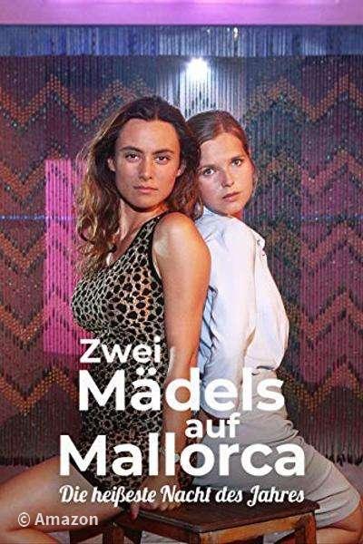 Zwei Mädels auf Mallorca - Die heißeste Nacht des Jahres Zwei Mädels auf Mallorca - Die heißeste Nacht des Jahres