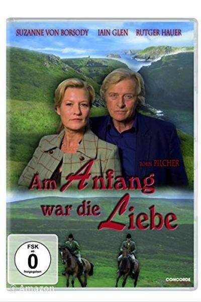 Robin Pilcher - Am Anfang war die Liebe