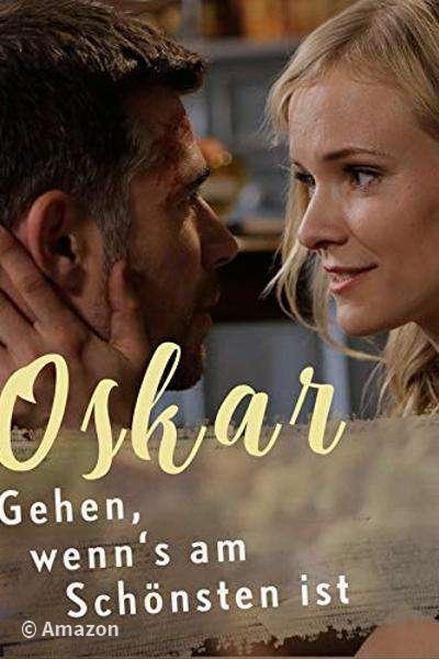 Oskar - Gehen, wenn's am schönsten ist Oskar - Gehen, wenn's am schönsten ist