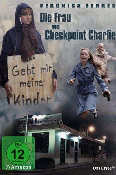 Die Frau vom Checkpoint Charlie Die Frau vom Checkpoint Charlie