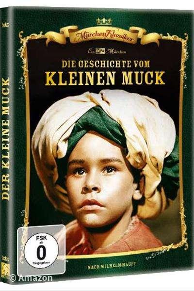 Die Geschichte vom kleinen Muck Die Geschichte vom kleinen Muck